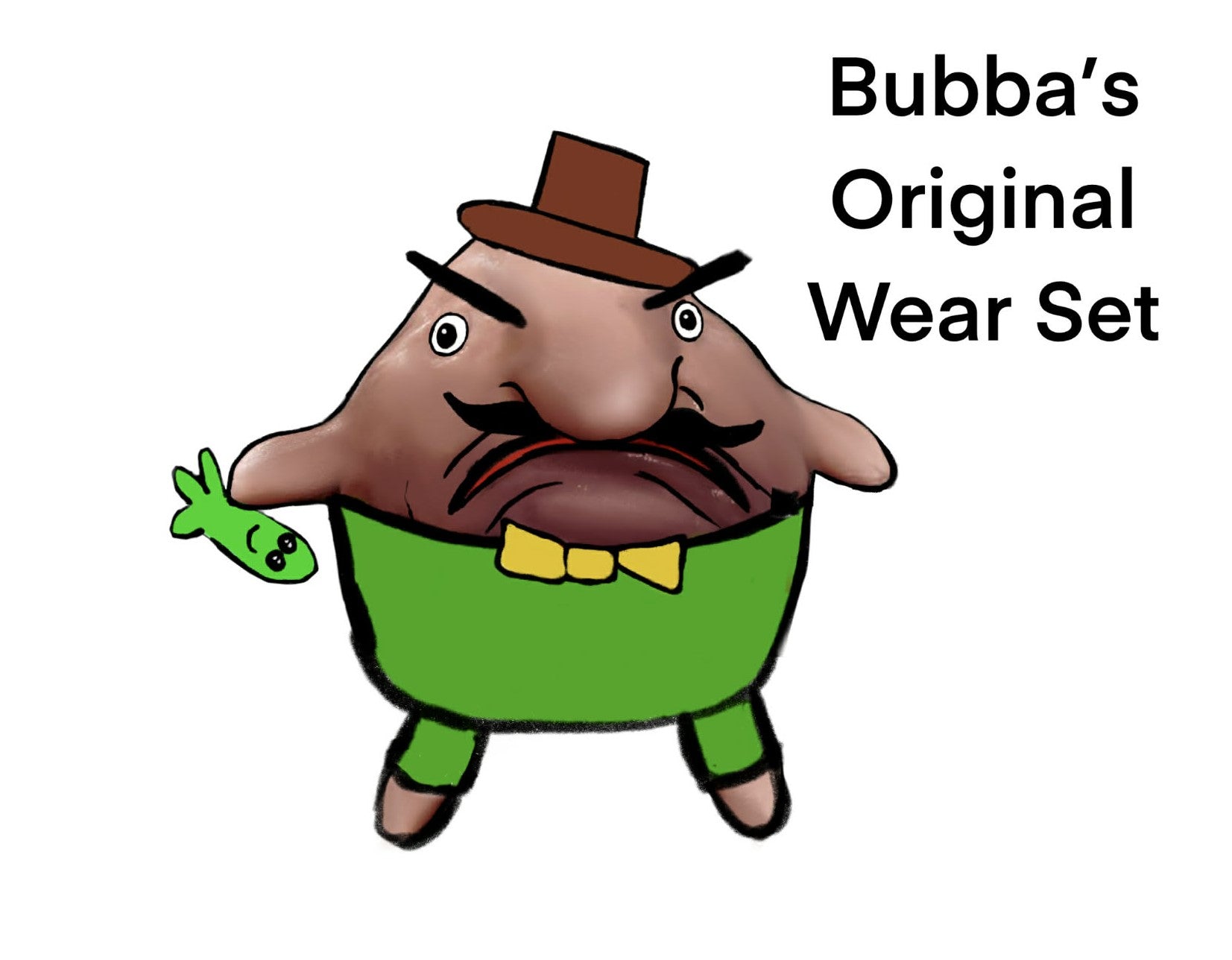 Cartoon character with a top hat and green outfit labeled 'Bubba's Original Wear Set' on a white background.